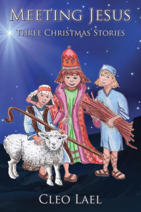 Meeting Jesus: Three Christmas Stories