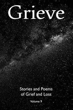 Grieve Volume 9: Stories And Poems Ofurief And Loss - 9780648850458