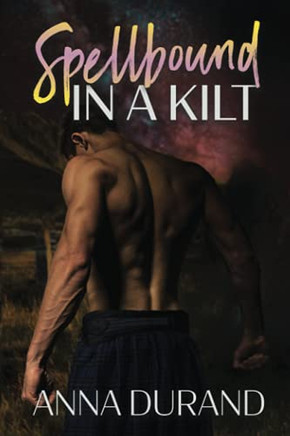 Spellbound In A Kilt (Hot Scots)