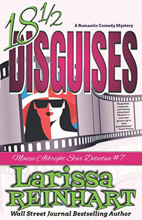 18 1/2 Disguises: A Romantic Comedy Mystery (Maizie Albright Star Detective) - Paperback