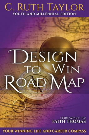 Design To Win Road Map: Your Winning Life And Career Compass Design To Win Road Map: Your Winning Life And Career Compass