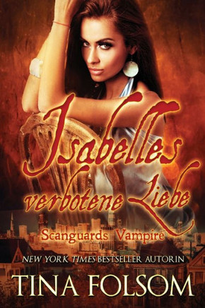 Isabelles Verbotene Liebe: Scanguards Hybriden - Band 4 (Scanguards Vampire) (German Edition) - 9781961208322