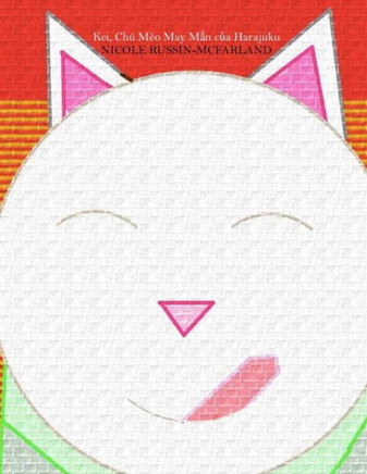 Maneki-Neko: Kei, Chu Meo May Man Cua Harajuku (Vietnamese Edition)