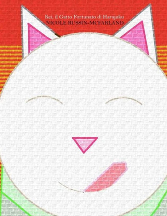 Kei, Il Gatto Fortunato Di Harajuku (Italian Edition)