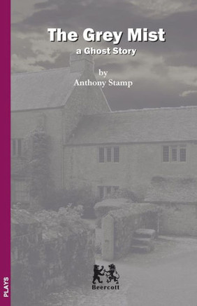 The Grey Mist : A Ghost Story The Grey Mist : A Ghost Story