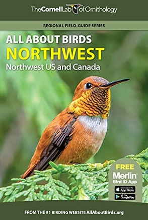 All About Birds Northwest: Northwest Us And Canada (Cornell Lab Of Ornithology)