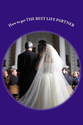 How To Get The Best Life Partner
