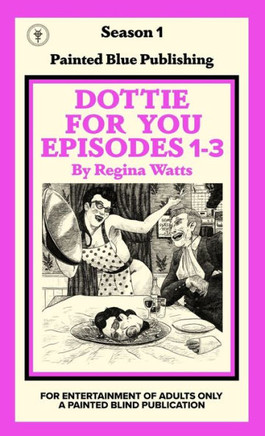 Dottie For You Season 1, Volume 1: A Dolcett Love Story - 9781957469034