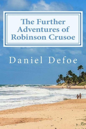 The Further Adventures Of Robinson Crusoe - 9781544068251