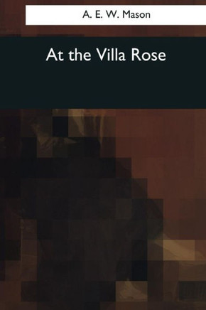 At The Villa Rose - 9781544071572