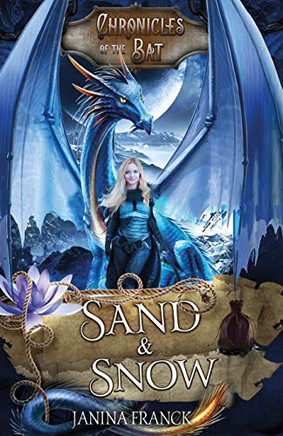 Sand & Snow (Chronicles Of The Bat)
