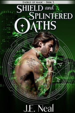 Shield And Splintered Oaths (Energy Of Magic) - 9781940174655
