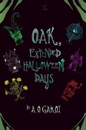 Oak, Extended Halloween Days