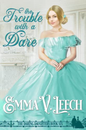 The Trouble With A Dare (Daring Daughters)