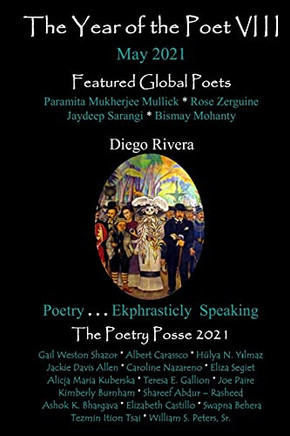 The Year Of The Poet Viii ~ May 2021 (The Year Of The Poet: Poets Create Bridges Of Cultural Understanding Poetry Series)