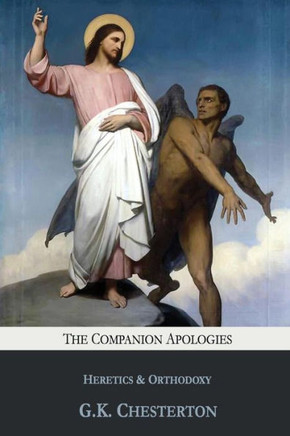 The Companion Apologies : Heretics And Orthodoxy