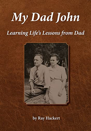 My Dad John: Learning Life's Lessons From Dad