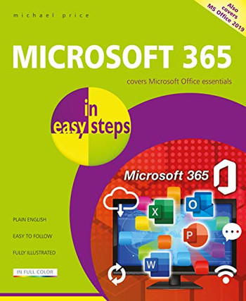 Microsoft 365 In Easy Steps: Covers Microsoft Office Essentials - 9781840789355