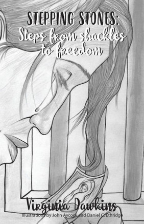Stepping Stones: Steps From Shackles To Freedom