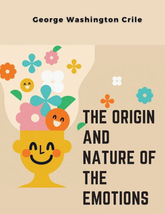 The Origin And Nature Of The Emotions - 9781805477754