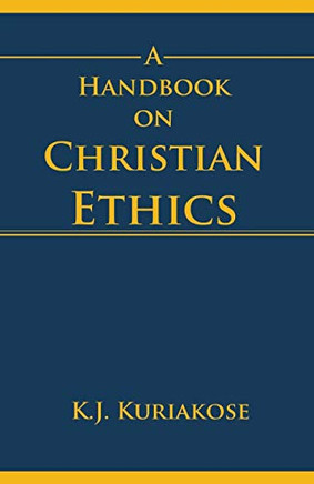 A Handbook On Christian Ethics