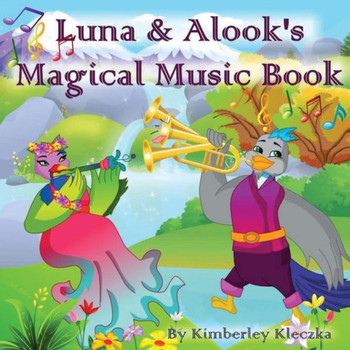 Luna & Alook'S Magical Music Book