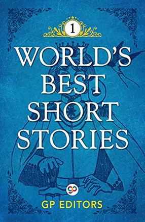 World'S Best Short Stories: Volume 1