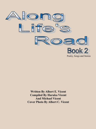 Along Life's Road: Book 2 Poetry, Songs And Stories