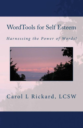 Wordtools For Self Esteem: Harnessing The Power Of Words!