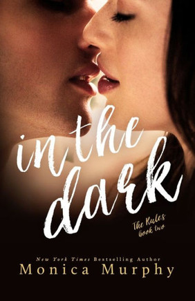 In The Dark (The Rules Series, 2)