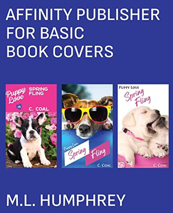 Affinity Publisher For Basic Book Covers (Affinity Publisher For Self-Publishing)