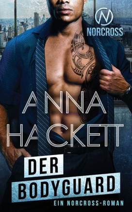 Der Bodyguard: Ein Norcross-Roman (Norcross Security) (German Edition) - 9781922414779