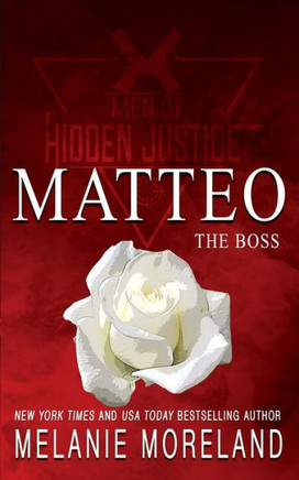 The Boss - Matteo: A Forced Proximity Romance (Men Of Hidden Justice Special Edition) - 9781990803345