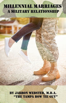 Millennial Marriages : A Military Relationship