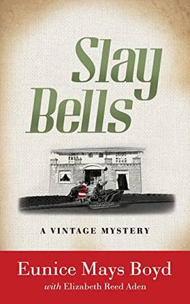 Slay Bells : A Vintage Mystery