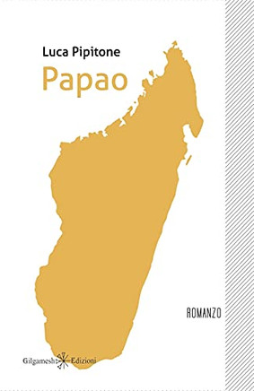Papao (Anunnaki - Narrativa) (Italian Edition) Papao (Anunnaki - Narrativa) (Italian Edition)