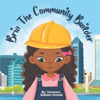 Bria The Community Builder (The Bria Book Collection)