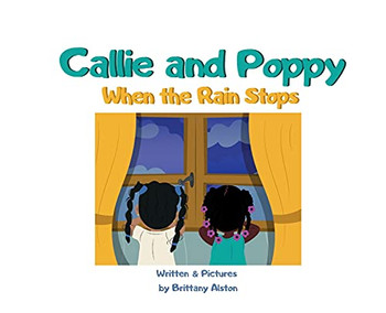 Callie And Poppy When The Rain Stops
