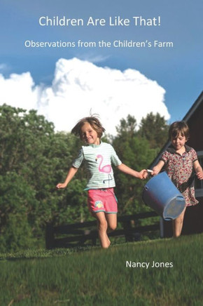 Children Are Like That!: Observations From The Children's Farm