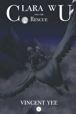 Clara Wu And The Rescue: Book 3 (Clara Wu Books)