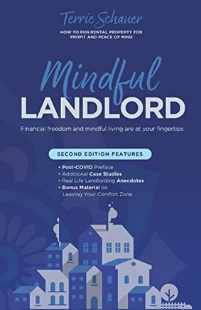Mindful Landlord: How To Run Rental Property For Profit And Peace Of Mind