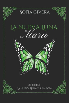 LA NUEVA LUNA Y SU MAGIA: LA NUEVA LUNA DE MARU 1 (Spanish Edition)