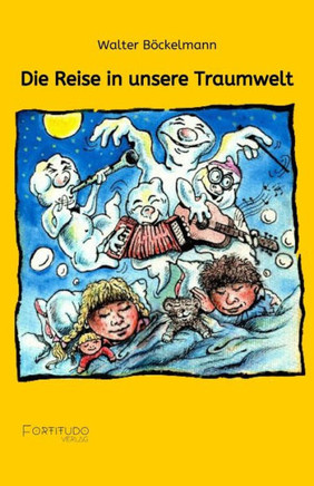 Die Reise in unsere Traumwelt (German Edition)