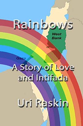 RAINBOWS: A Story of Love and Intifada