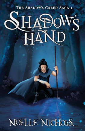 Shadow's Hand : Volume One Of The Shadow's Creed Saga