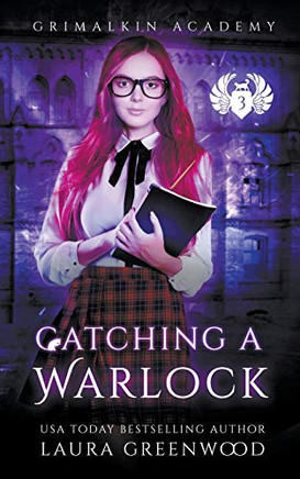 Catching A Warlock (Grimalkin Academy: Catacombs)