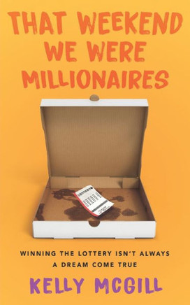 That Weekend We Were Millionaires - 9781738829101
