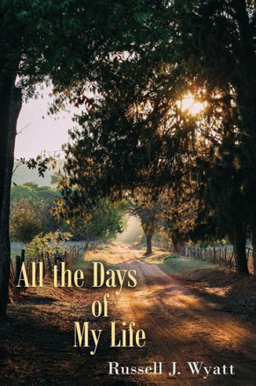 All the Days of My Life - 9781944878627