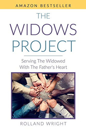 The Widows Project: Serving The Widowed With The Father's Heart