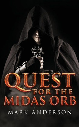Quest For The Midas Orb (The Quest Trilogy)